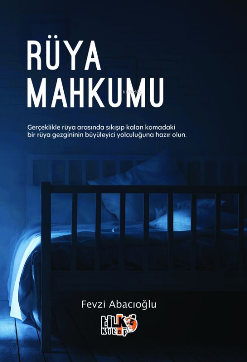 Rüya Mahkumu - Fevzi Abacıoğlu | Yeni ve İkinci El Ucuz Kitabın Adresi