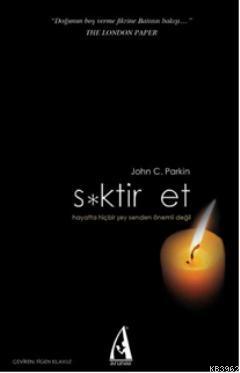 S*ktir Et - John C. Parkin | Yeni ve İkinci El Ucuz Kitabın Adresi