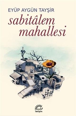 Sabitalem Mahallesi - Eyüp Aygün Tayşir | Yeni ve İkinci El Ucuz Kitab