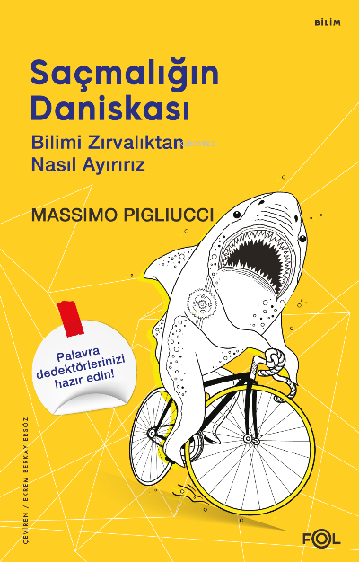 Saçmalığın Daniskası ;Bilimi Zırvalıktan Nasıl Ayırırız - Massimo Pigl
