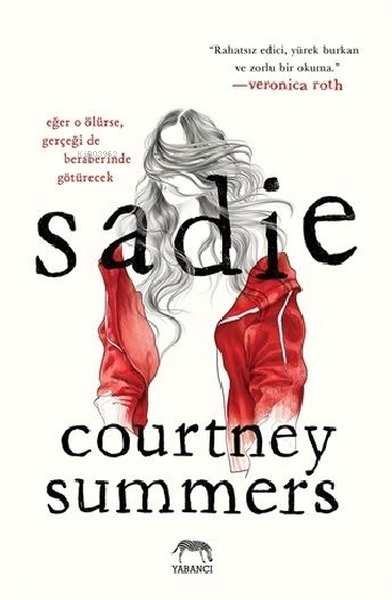 Sadie - Courtney Summers | Yeni ve İkinci El Ucuz Kitabın Adresi