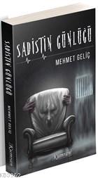 Sadistin Günlüğü - Mehmet Geliç | Yeni ve İkinci El Ucuz Kitabın Adres