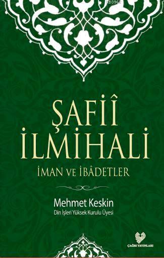 Şafiî İlmihali - Mehmet Keskin | Yeni ve İkinci El Ucuz Kitabın Adresi