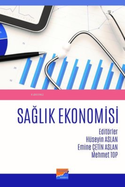 Sağlık Ekonomisi - Hüseyin Aslan | Yeni ve İkinci El Ucuz Kitabın Adre