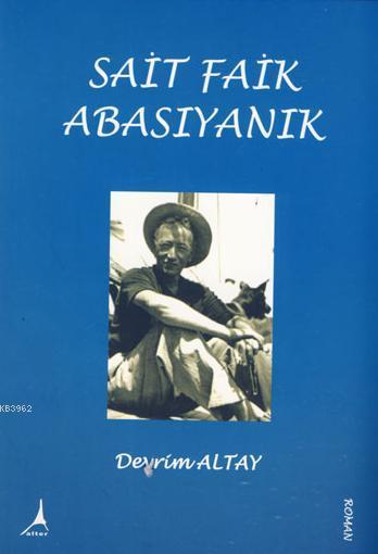 Sait Faik Abasıyanık - Devrim Altay | Yeni ve İkinci El Ucuz Kitabın A