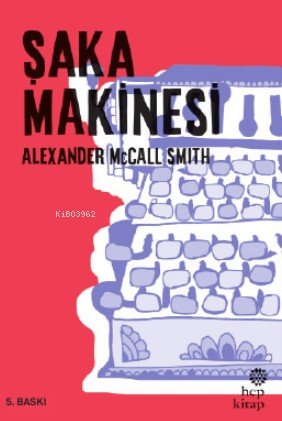 Şaka Makinesi - Alexander McCall Smith | Yeni ve İkinci El Ucuz Kitabı