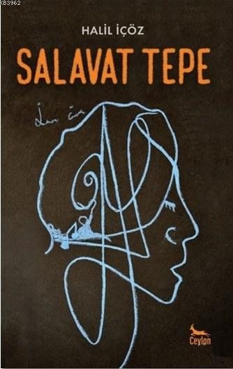 Salavat Tepe - Halil İçöz | Yeni ve İkinci El Ucuz Kitabın Adresi