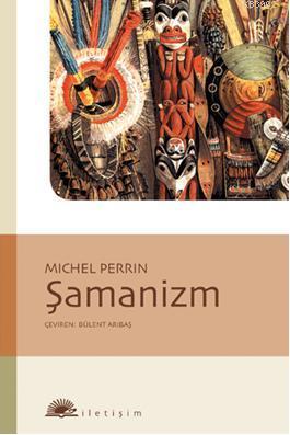 Şamanizm - Michel Perrin | Yeni ve İkinci El Ucuz Kitabın Adresi