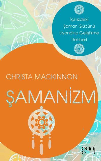 Şamanizm - Christa Mackinnon | Yeni ve İkinci El Ucuz Kitabın Adresi
