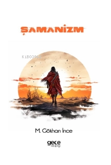 Şamanizm - M. Gökhan İnce | Yeni ve İkinci El Ucuz Kitabın Adresi