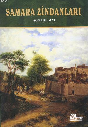 Samara Zindanları - Hayrani Ilgar | Yeni ve İkinci El Ucuz Kitabın Adr