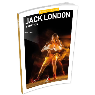 Şampiyon - Jack London | Yeni ve İkinci El Ucuz Kitabın Adresi