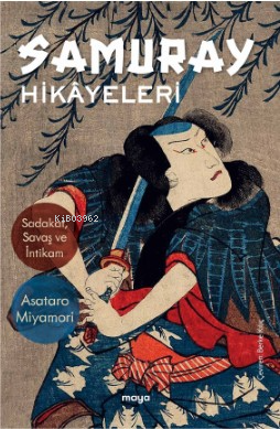 Samuray Hikâyeleri - Asataro Miyamori | Yeni ve İkinci El Ucuz Kitabın
