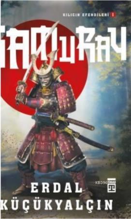 Samuray / Kılıcın Efendileri-1 - Erdal Küçükyalçın | Yeni ve İkinci El