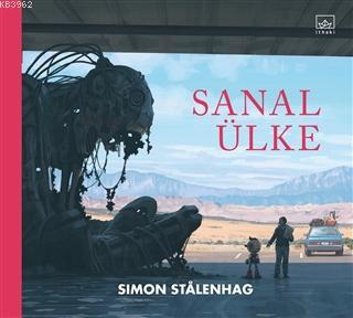 Sanal Ülke (Ciltli) - Simon Stalenhag | Yeni ve İkinci El Ucuz Kitabın