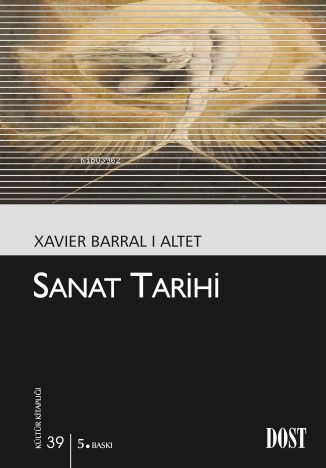 Sanat Tarihi - Xavier Barral I Altet | Yeni ve İkinci El Ucuz Kitabın 