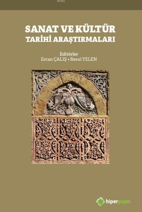 Sanat ve Kültür Tarihi Araştırmaları - Ercan Çalış | Yeni ve İkinci El