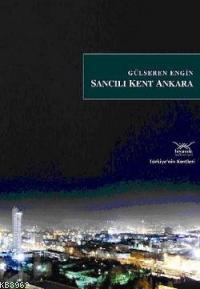 Sancılı Kent Ankara - Gülseren Engin | Yeni ve İkinci El Ucuz Kitabın 