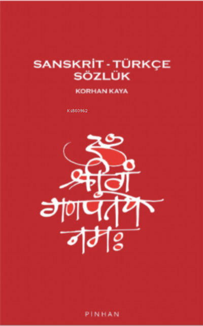 Sanskrit- Türkçe Sözlük - Korhan Kaya | Yeni ve İkinci El Ucuz Kitabın