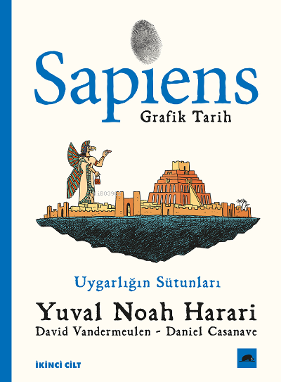Sapiens: Grafik Tarih 2;Uygarlığın Sütunları - Yuval Noah Harari | Yen