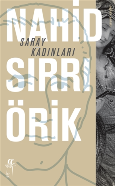 Saray Kadınları - Nahid Sırrı Örik | Yeni ve İkinci El Ucuz Kitabın Ad