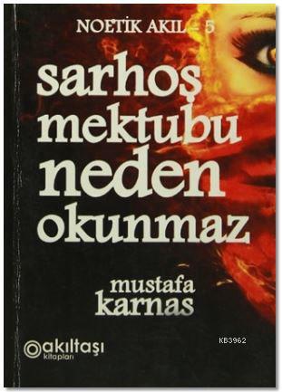 Sarhoş Mektubu Neden Okunmaz - Mustafa Karnas- | Yeni ve İkinci El Ucu