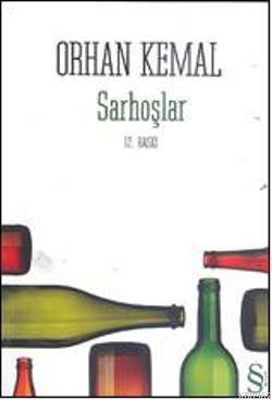 Sarhoşlar - Orhan Kemal | Yeni ve İkinci El Ucuz Kitabın Adresi