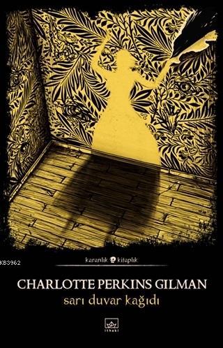 Sarı Duvar Kağıdı - Charlotte Perkins Gilman | Yeni ve İkinci El Ucuz 