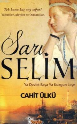 Sarı Selim - Cahit Ülkü | Yeni ve İkinci El Ucuz Kitabın Adresi