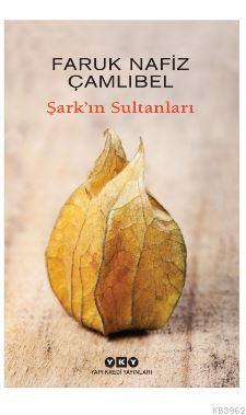 Şark'ın Sultanları - Faruk Nafiz Çamlıbel- | Yeni ve İkinci El Ucuz Ki