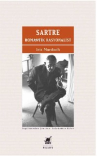 Sartre Romantik Rasyonalist - Iris Murdoch | Yeni ve İkinci El Ucuz Ki