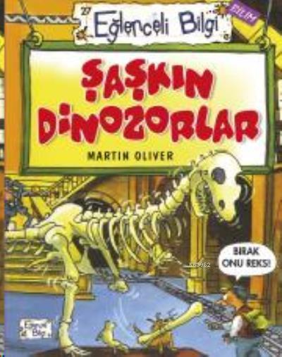 Şaşkın Dinozorlar - Martin Oliver | Yeni ve İkinci El Ucuz Kitabın Adr