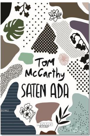Saten Ada - Tom McCarthy | Yeni ve İkinci El Ucuz Kitabın Adresi