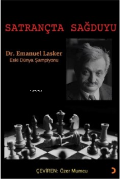 Satrançta Sağduyu - Emanuel Lasker | Yeni ve İkinci El Ucuz Kitabın Ad