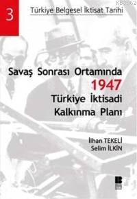 1947 Türkiye İktisadi Kalkınma Planı - İlhan Tekeli | Yeni ve İkinci E