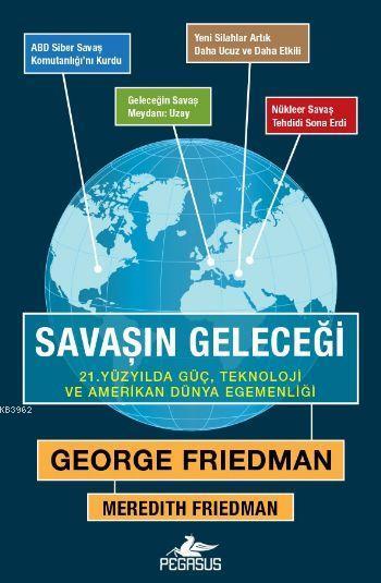 Savaşın Geleceği - George Friedman | Yeni ve İkinci El Ucuz Kitabın Ad