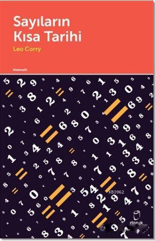 Sayıların Kısa Tarihi - Leo Corry | Yeni ve İkinci El Ucuz Kitabın Adr