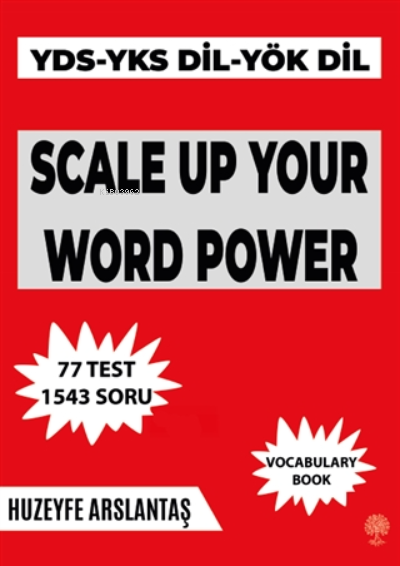 Scale Up Your Word Power YDS-YKS DİL-YÖK DİL - Huzeyfe Arslantaş | Yen