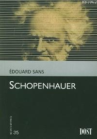 Schopenhauer - Edouard Sans | Yeni ve İkinci El Ucuz Kitabın Adresi