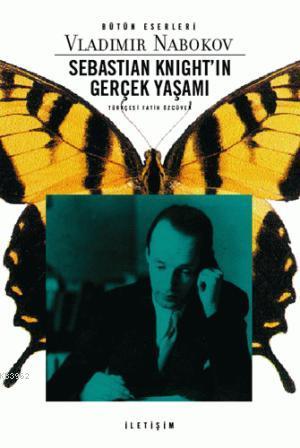 Sebastian Knight'ın Gerçek Yaşamı - Vladimir Nabokov | Yeni ve İkinci 