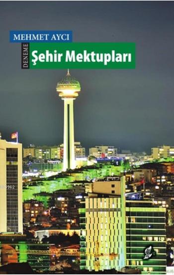 Şehir Mektupları - Mehmet Aycı | Yeni ve İkinci El Ucuz Kitabın Adresi
