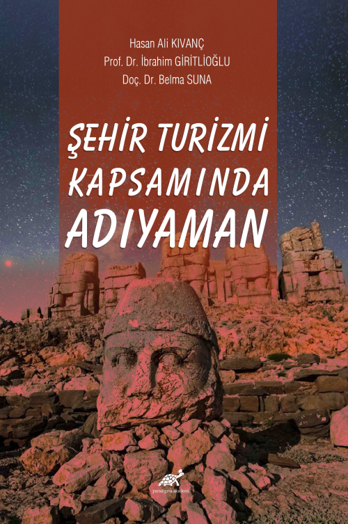 Şehir Turizmi Kapsamında Adıyaman - Hasan Ali Kıvanç | Yeni ve İkinci 