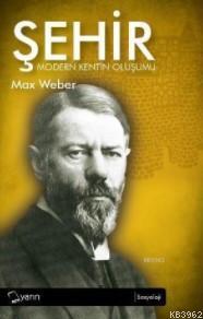 Şehir - Max Weber | Yeni ve İkinci El Ucuz Kitabın Adresi