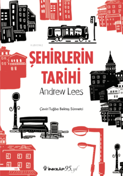 Şehirlerin Tarihi - Andrew Less | Yeni ve İkinci El Ucuz Kitabın Adres