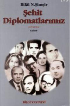 Şehit Diplomatlarımız 1973-1994 (2 Kitap Takım) - Bilal N. Şimşir | Ye