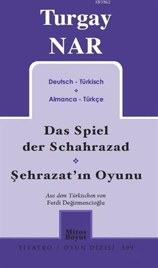 Şehrazat'ın Oyunu - Das Spiel der Schahrazad (Almanca-Türkçe) - Turgay