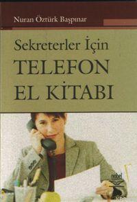 Sekreterler İçin Telefon El Kitabı - Nuran Öztürk Başpınar | Yeni ve İ