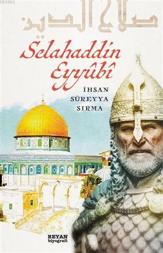 Selahaddin Eyyubi - İhsan Süreyya Sırma | Yeni ve İkinci El Ucuz Kitab