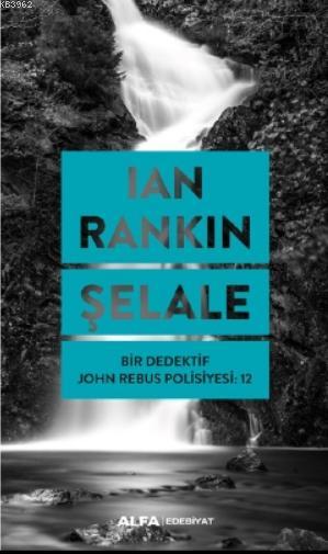 Şelale - Ian Rankin | Yeni ve İkinci El Ucuz Kitabın Adresi