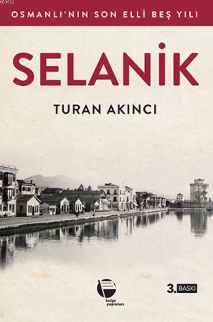 Selanik - Turan Akıncı | Yeni ve İkinci El Ucuz Kitabın Adresi